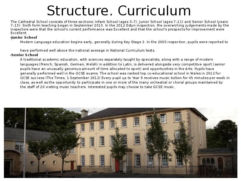 Structure. Curriculum   The Cathedral School consists of three sections: