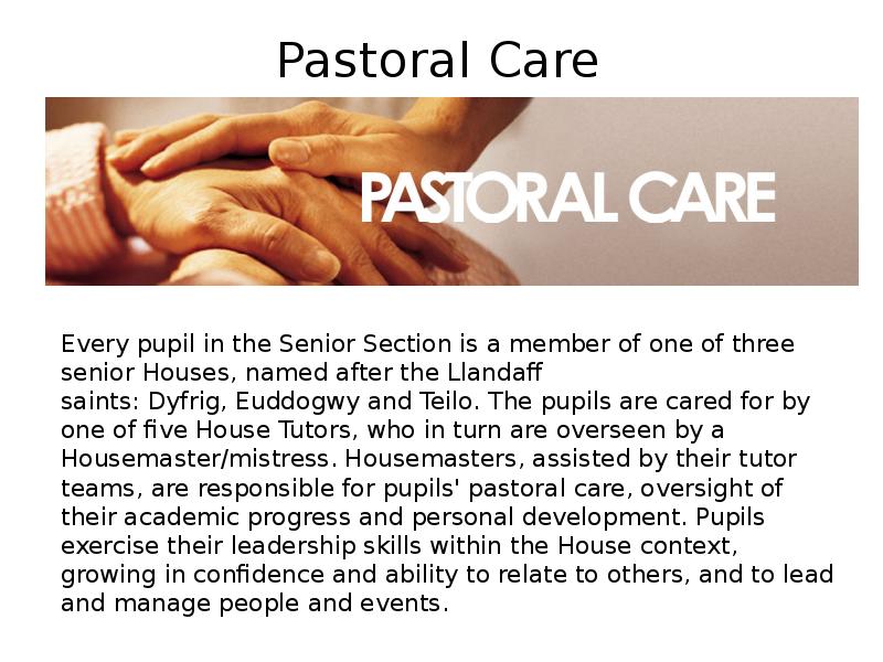 Pastoral Care  Every pupil in the Senior Section is a