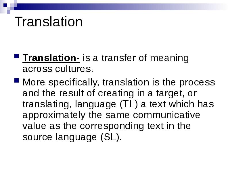 Across meaning. Translation is. What is translation. Transference of meaning. Transferred meaning.