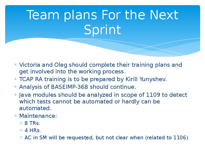 Next Sprint. What should we do next Sprint.