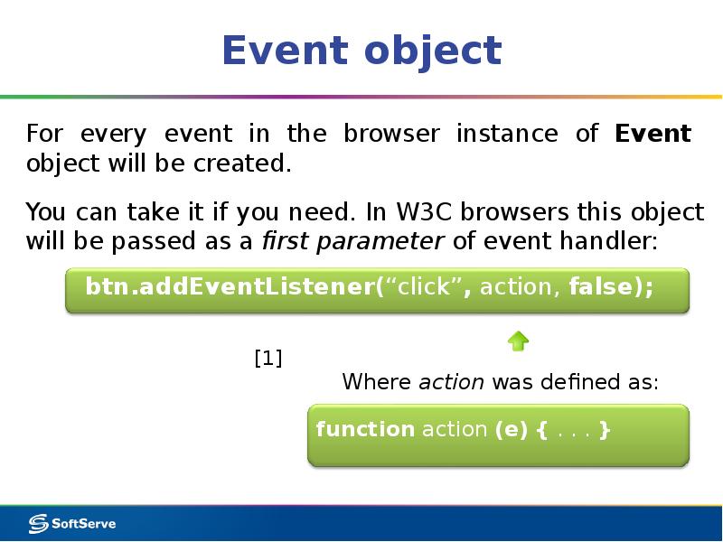 Event object For every event in the browser instance of Event