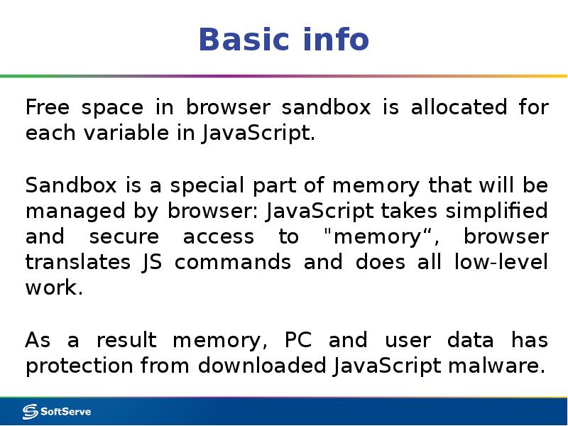 Basic info Free space in browser sandbox is allocated for each