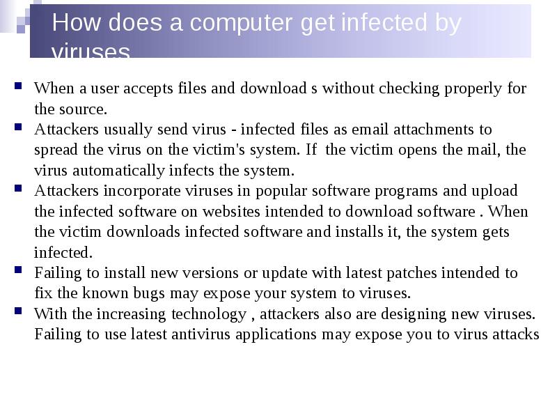 How does a computer get infected by viruses
When a user How does a computer get infected by viruses
When a user