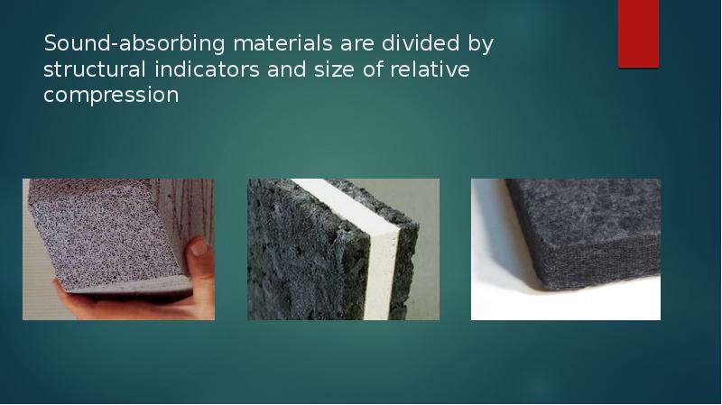 Sound-absorbing materials are divided by structural indicators and size of relative Sound-absorbing materials are divided by structural indicators and size of relative