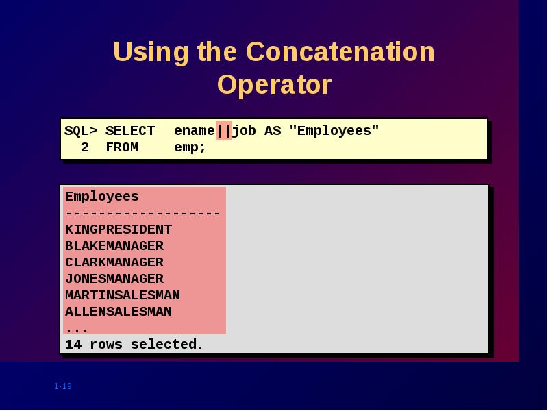 Using the Concatenation Operator Using the Concatenation Operator