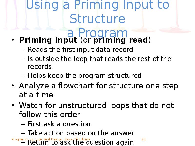 Using a Priming Input to Structure a Program
Priming input (or Using a Priming Input to Structure a Program
Priming input (or