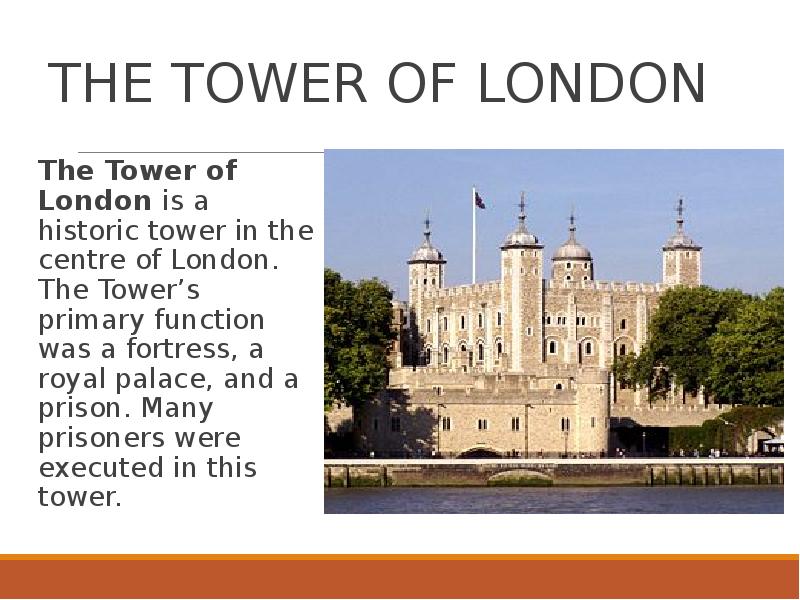 Tower перевод. Tower of London доклад. Лондонский Тауэр рассказ. Тауэр оф Лондон на английском. Лондонский Тауэр мини рассказ.