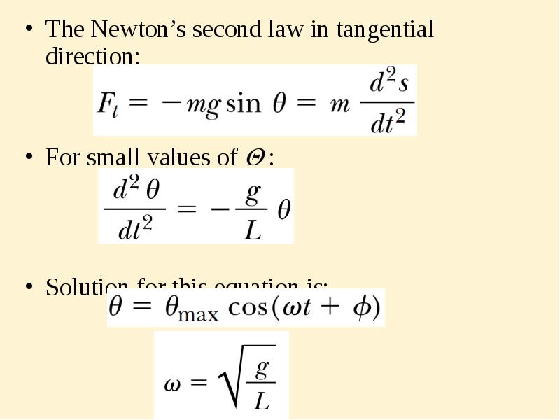 The Newton’s second law in tangential direction:
The Newton’s second law The Newton’s second law in tangential direction:
The Newton’s second law
