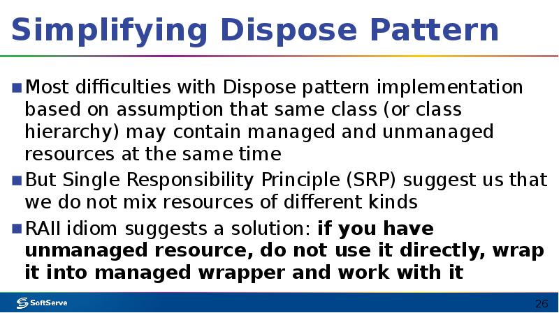 Simplifying Dispose Pattern
Most difficulties with Dispose pattern implementation based on Simplifying Dispose Pattern
Most difficulties with Dispose pattern implementation based on