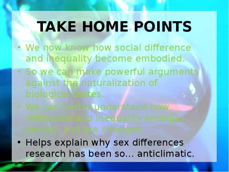 TAKE HOME POINTS We now know how social difference and inequality