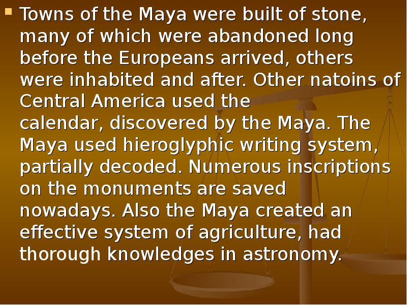Arrived european. About Maya презентация.