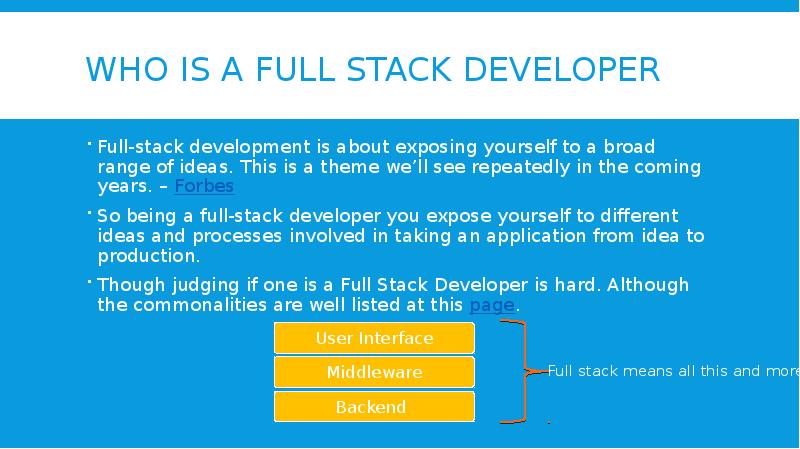 Who is a full stack developer Full-stack development is about exposing