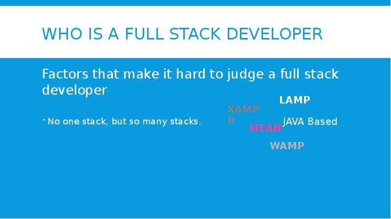 Who is a full stack developer Factors that make it hard