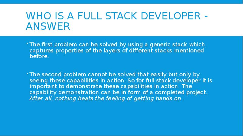 Who is a full stack developer - ANSWER The first problem