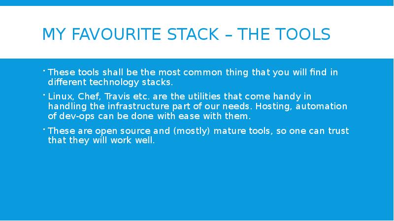 My favourite stack – the tools These tools shall be the