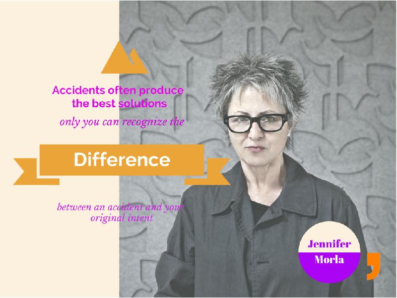 Accidents often produce the best solutions… only you can recognize the