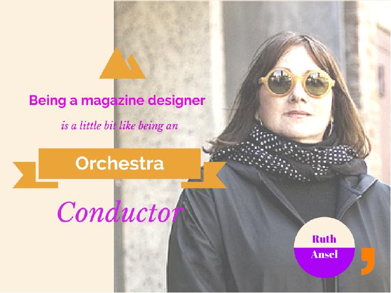 “Being a magazine designer is a little bit like being an
