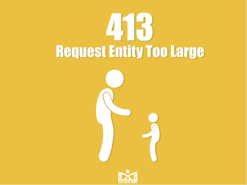 413 entity too large