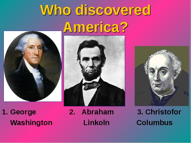 Who is discovered america. Who discovered America. Who was America discovered by. Биография Линкольна кратко. При Георге 1 и Георге 2 правящей партией являлись.