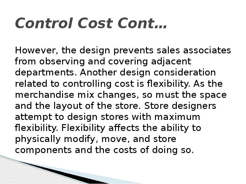 Control Cost Cont… However, the design prevents sales associates from observing
