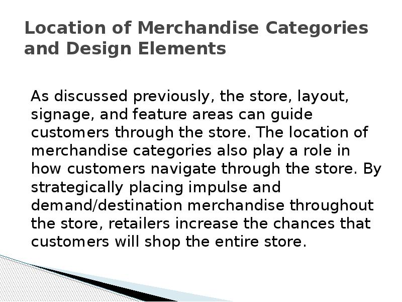 Location of Merchandise Categories and Design Elements As discussed previously, the