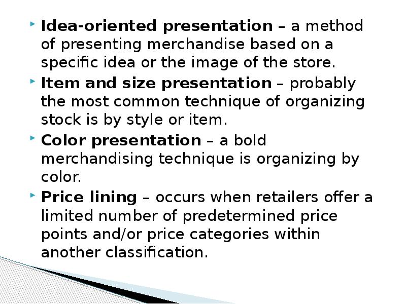 Idea-oriented presentation – a method of presenting merchandise based on a