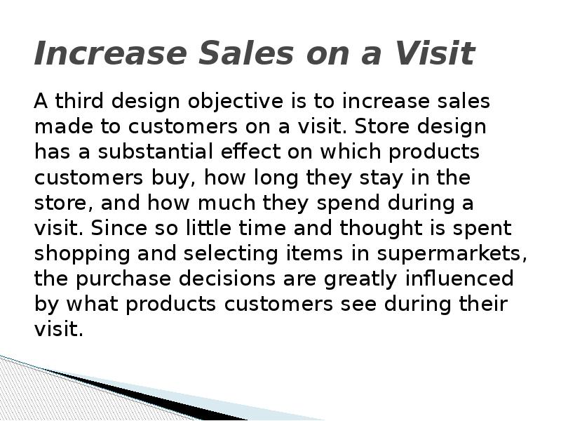 Increase Sales on a Visit A third design objective is to