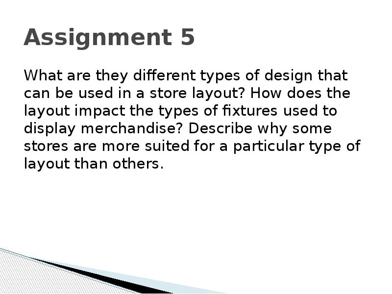 Assignment 5 What are they different types of design that can