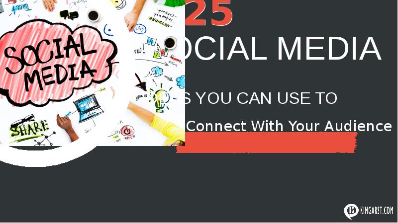 25 Social Media Ideas You Can Use to Connect With Your Audience