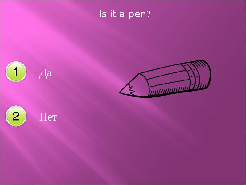 This is pen. It is a Pen. It a Pen. Is it you Pen. I need____Pen..