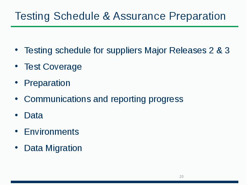 Testing Schedule & Assurance Preparation  Testing schedule for suppliers Major