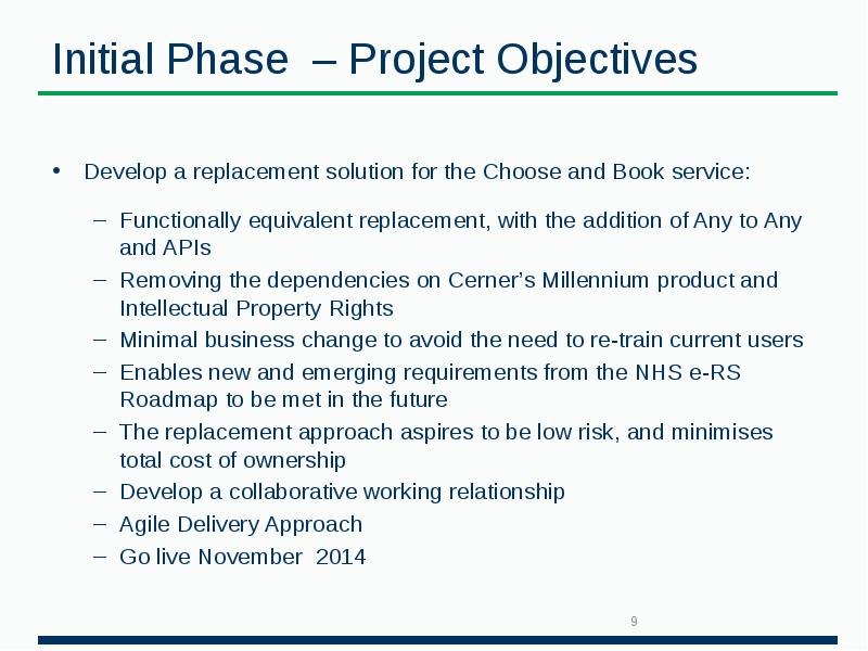 Initial Phase – Project Objectives Develop a replacement solution for the