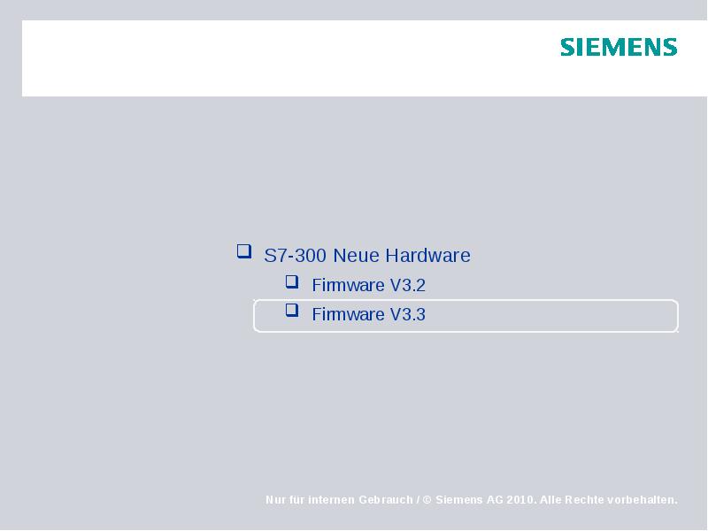 S7-300 Neue Hardware Firmware V3.2 Firmware V3.3