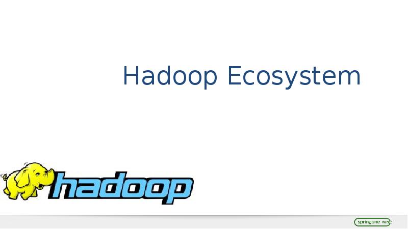 Hadoop Ecosystem