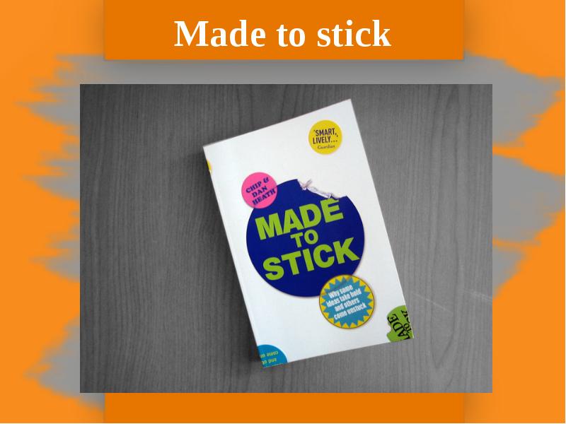 Made with 18. Made to stick. книга make a stick на русском.