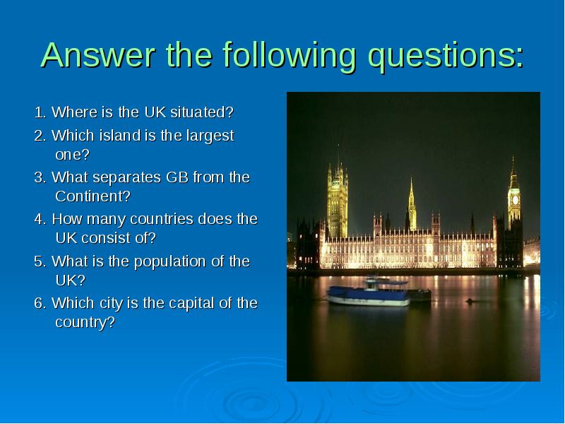 Where is the uk situated ответ. What Island is the uk situated ответ. Where is the uk situated ответы на вопросы. Климат Великобритании презентация. Where is the situated ответ
