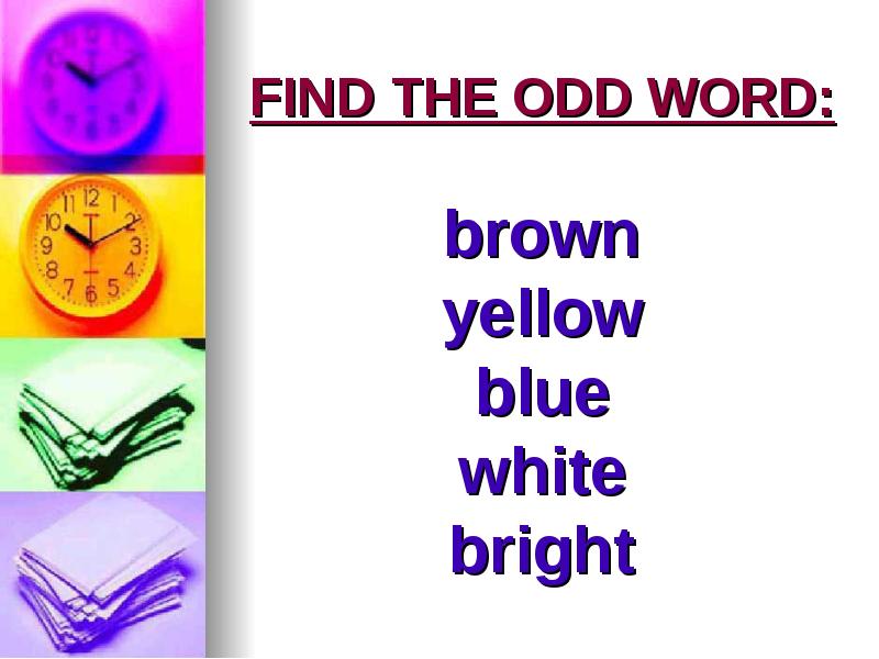 Слова браун. Find the odd Word. Brain-Ring презентация. Жёлтый odd Word.