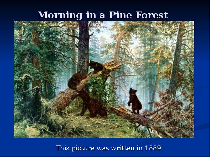 Morning in a Pine Forest
Morning in a Pine Forest