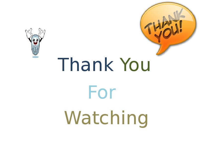 Thank You
For
Watching Thank You
For
Watching