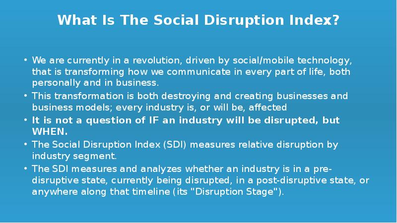 What Is The Social Disruption Index?
We are currently in What Is The Social Disruption Index?
We are currently in