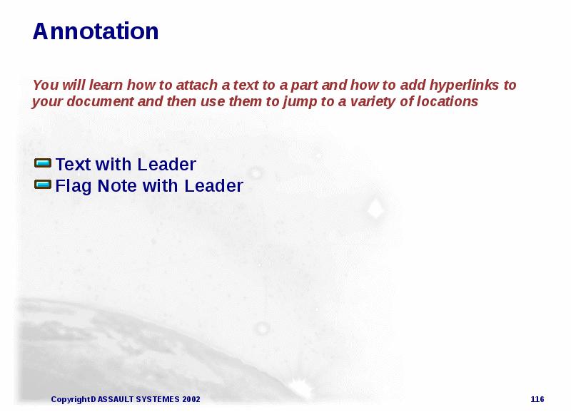 Annotation You will learn how to attach a text to a