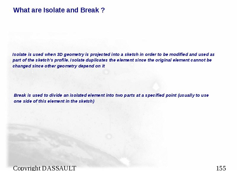What are Isolate and Break ?