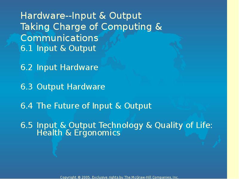 Hardware--Input & Output  Taking Charge of Computing & Communications