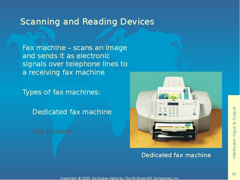 Scanning and Reading Devices Fax machine – scans an image and