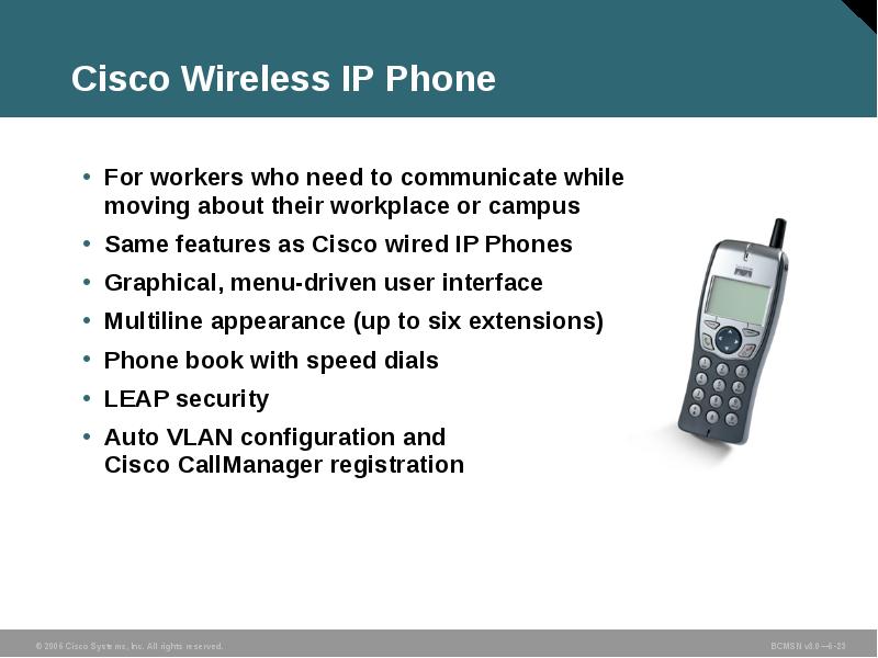 Cisco Wireless IP Phone
For workers who need to communicate while Cisco Wireless IP Phone
For workers who need to communicate while