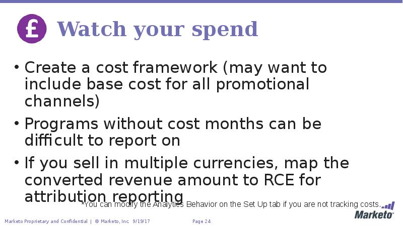 Watch your spend Create a cost framework (may want to include