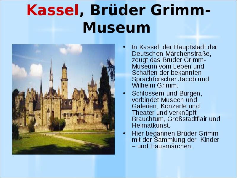 Kassel, Brüder Grimm-Museum  In Kassel, der Hauptstadt der Deutschen Märchenstraße,