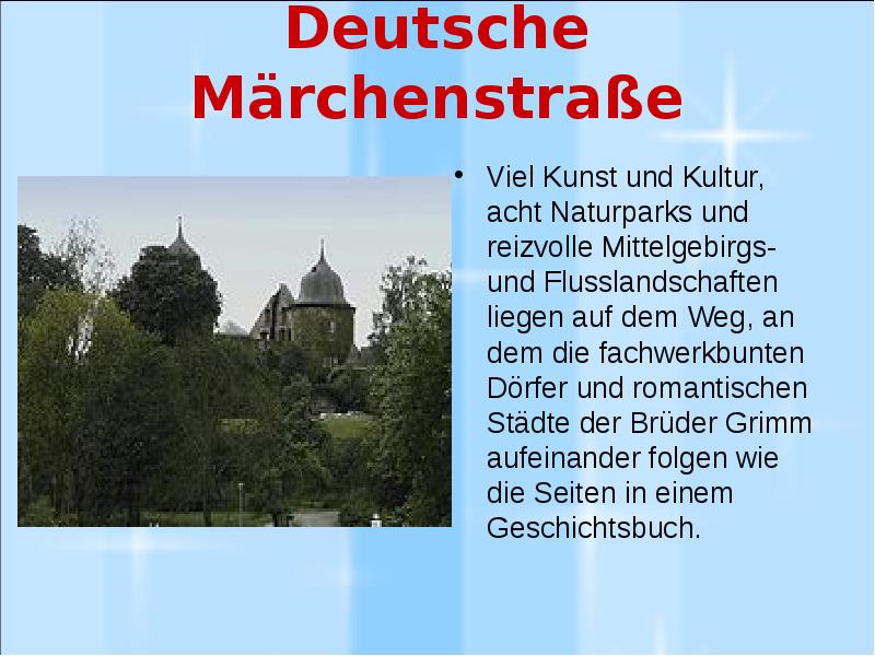 Deutsche Märchenstraße Viel Kunst und Kultur, acht Naturparks und reizvolle Mittelgebirgs-