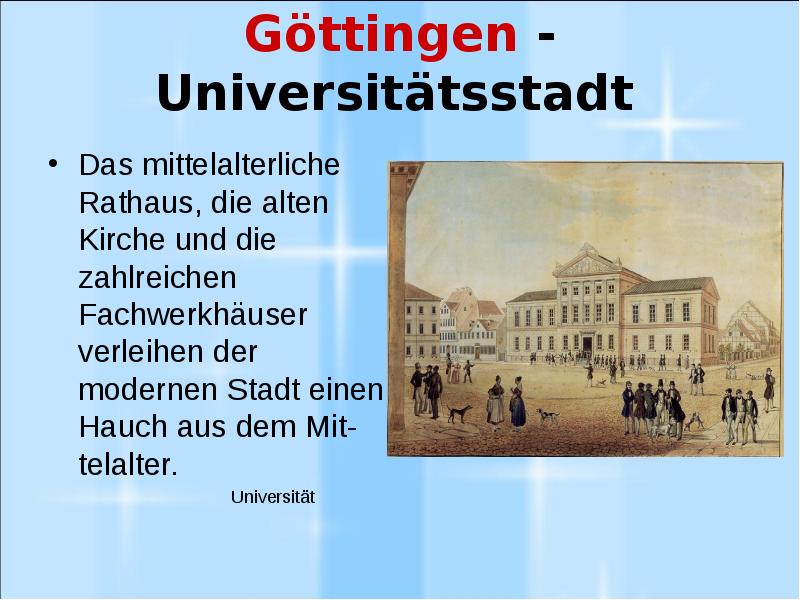 Göttingen - Universitätsstadt  Das mittelalterliche Rathaus, die alten Kirche und