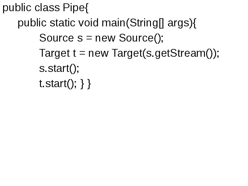 public class Pipe{
public class Pipe{
public static public class Pipe{
public class Pipe{
public static